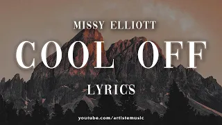 Missy Elliott - Cool Off [Lyrics Video]