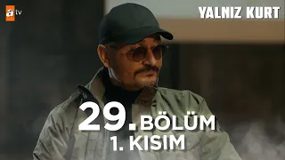 Yalnız Kurt 29. Bölüm Kısımlar | 1 - "Yalandan ortaklık..."