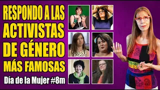 RESPONDO A LAS ACTIVISTAS DE GÉNERO MÁS FAMOSAS (en el Día de la Mujer #8M)