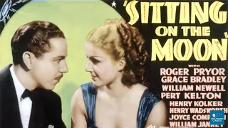 Sitting On the Moon (1936) | Musical Comedy | Roger Pryor, Grace Bradley, William Newell