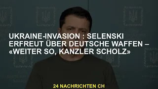 Ukraine-Invasion: Selenski zufrieden mit deutschen Waffen – „Weiter so, Bundeskanzler Scholz“