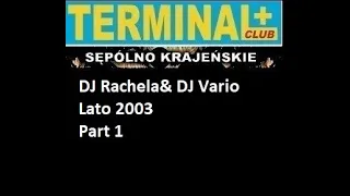 Terminal Club Sepólno Krajeńskie Set Dj Rachela Dj Vario  Part 1 Lato 2003