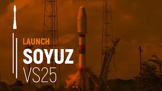 Flight VS25 – CSO-2 | Soyuz Launch | Arianespace