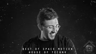 BEST OF SPACE MOTION (Afro House, Progressive House & Melodic Techno)