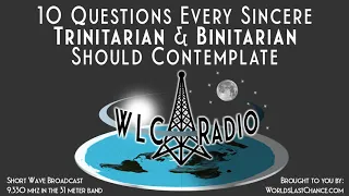 10 вопросов, которые должен обдумать каждый искренний тринитарий и бинитарий