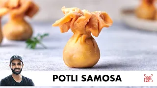Potli Samosa Recipe | पंजाबी पोटली समोसा | Punjabi Samosa | Chef Sanjyot Keer
