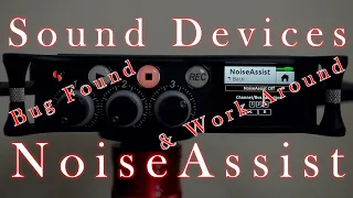 Sound Devices NoiseAssist Plug-In for MixPre II Series – Bug and Fix Found