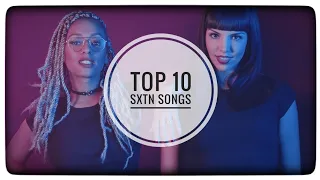 Top 10 SXTN Songs