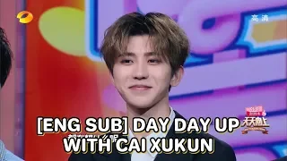 [ENG SUB] 180624 Day Day Up with Cai Xukun