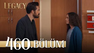 Emanet 460. Bölüm | Legacy Episode 460