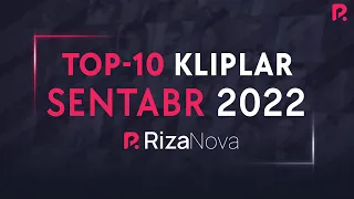 #TOP10 Kliplar #Sentabr 2022 #RizaNova