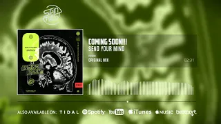 Coming Soon!!! - Send Your Mind (Official Audio)