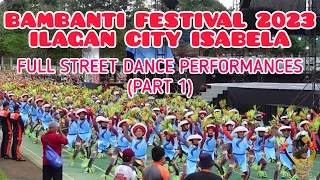 BAMBANTI FESTIVAL 2023 FULL DANCE PERFORMANCES - PART 1 || ILAGAN CITY ISABELA PROVINCE