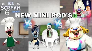 ALL TYPES OF MINI ROD'S IN ICE SCREAM 6