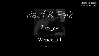 Rauf & Faik - Wonderful مترجمة