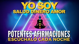 🚀 YO SOY Salud, Dinero y Amor | POTENTES AFIRMACIONES para Convertirte en INVENCIBLE💥