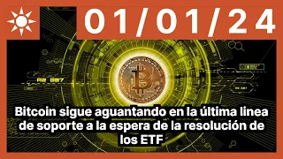 Bitcoin sigue aguantando en la última linea de soporte a la espera de la resolución de los ETF