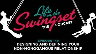 SS 149: Designing and Defining your Non-Monogamous Relationship