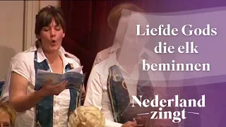 Nederland Zingt: Liefde Gods die elk beminnen