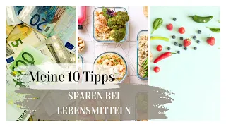 Meine 10 Tipps, sparen im Supermarkt. Frugalismus bei Lebensmitteln