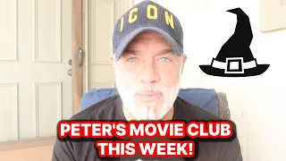 PETER'S MOVIE CLUB PICK FOR THIS WEEK! HINT...TOP THAT!