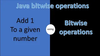 How to add 1 to a given number using bitwise operations in java?