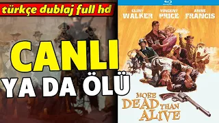 Canlı ya da ÖLÜ – 1959 More Dead Than Alive | Kovboy ve Western Filmleri