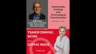 Build your company based on low cost experimentation - Jeff Frick on Transforming Work