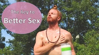 The Key to Better Sex - Ultra Spiritual Life episode 43
