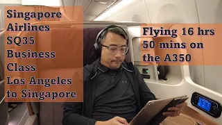 SQ35 Singapore Airlines Business Class (Los Angeles to Singapore). 16 hrs 50 mins #sq35