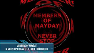 Members of Mayday - Never Stop (LaBam & FietBack Edit) [2013]