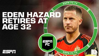 Eden Hazard retires at 32-years-old [FULL REACTION] | ESPN FC