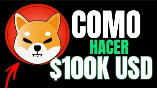 COMO hacer $100K Dolares con SHIB TOKEN? Mira el ViDeO si podemos!!