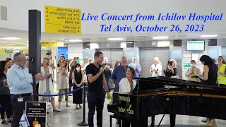 Live Concert from Ichilov Hospital, Tel Aviv, October 26, 2023