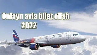 Onlayn bilet sotib olish 2022. Arzon biletlarni tanlab bron qilish.