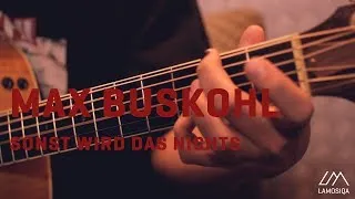 Max Buskohl - Sonst Wird Das Nichts (Live And Acoustic) 2/2