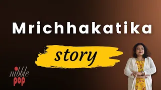 Mrichhakatika | Shudraka's The Little Clay Cart | Story in Bengali