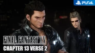 Final Fantasy XV - DLC 【PS4】 Chapter 13 Verse 2 - For King and Comrade │ Japanese VA - English SUB -