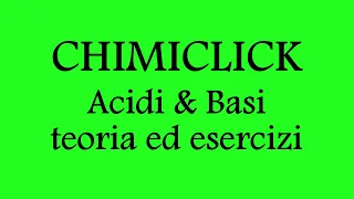 Acidi e Basi | Arrhenius, Bronsted & Lowry e Lewis | Teoria ed esercizi