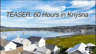 TEASER: 60 Hours in Knysna (full video coming soon)