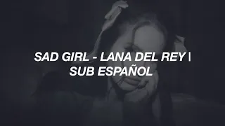 Sad Girl - Lana Del Rey | Lyrics