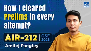 How I cleared Prelims in every attempt? | Amitej Pangtey Rank 212 UPSC CSE Topper 2023