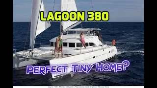 Lagoon 380 Review.  Perfect "Tiny Home" on the water?  Best Budget Cat or Too Small for Live-aboard?