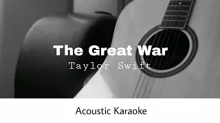 Taylor Swift - The Great War (Acoustic Karaoke)