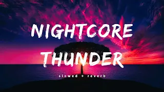 Nightcore Thunder (slowed + reverb)  |  Gabry Ponte_ LUM_X_ Prezioso | GT_beats |