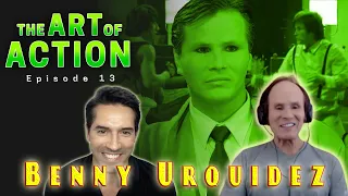 The Art of Action - Benny Urquidez - Episode 13