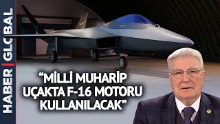 Erdoğan Karakuş: "Milli Muharip Uçakta F-16 Motoru Kullanılacak"