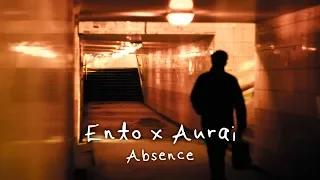 Ento & Aurai - Absence (feat. Elle Chante)