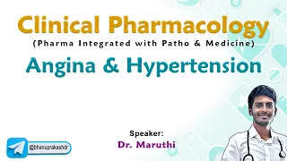 Clinical Pharmacology (Pharma + Patho + Medicine)  - Angina & Hypertension