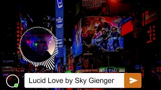 Lucid Love by Sky Gienger - Drive with ADRENALINE no copyright music